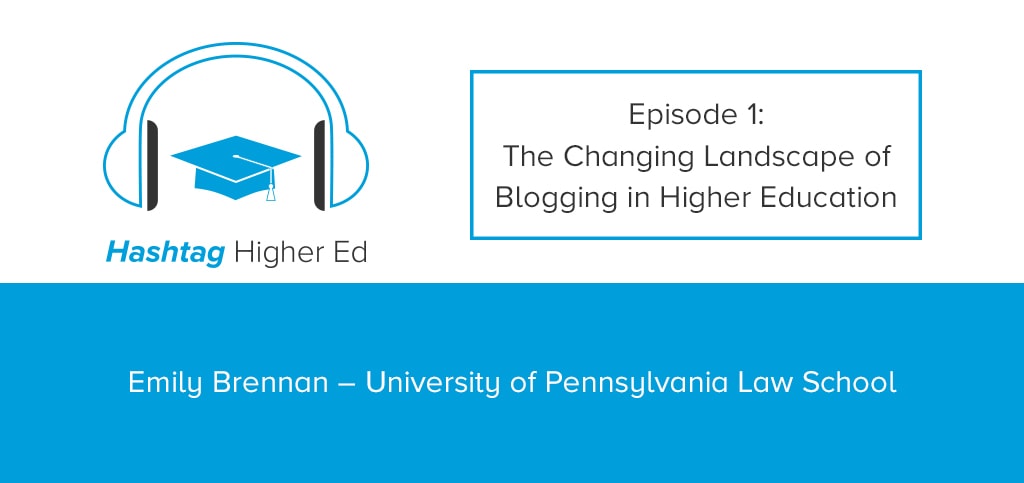 Hashtag Higher Ed Podcast Episode 1 Emily Brennan
